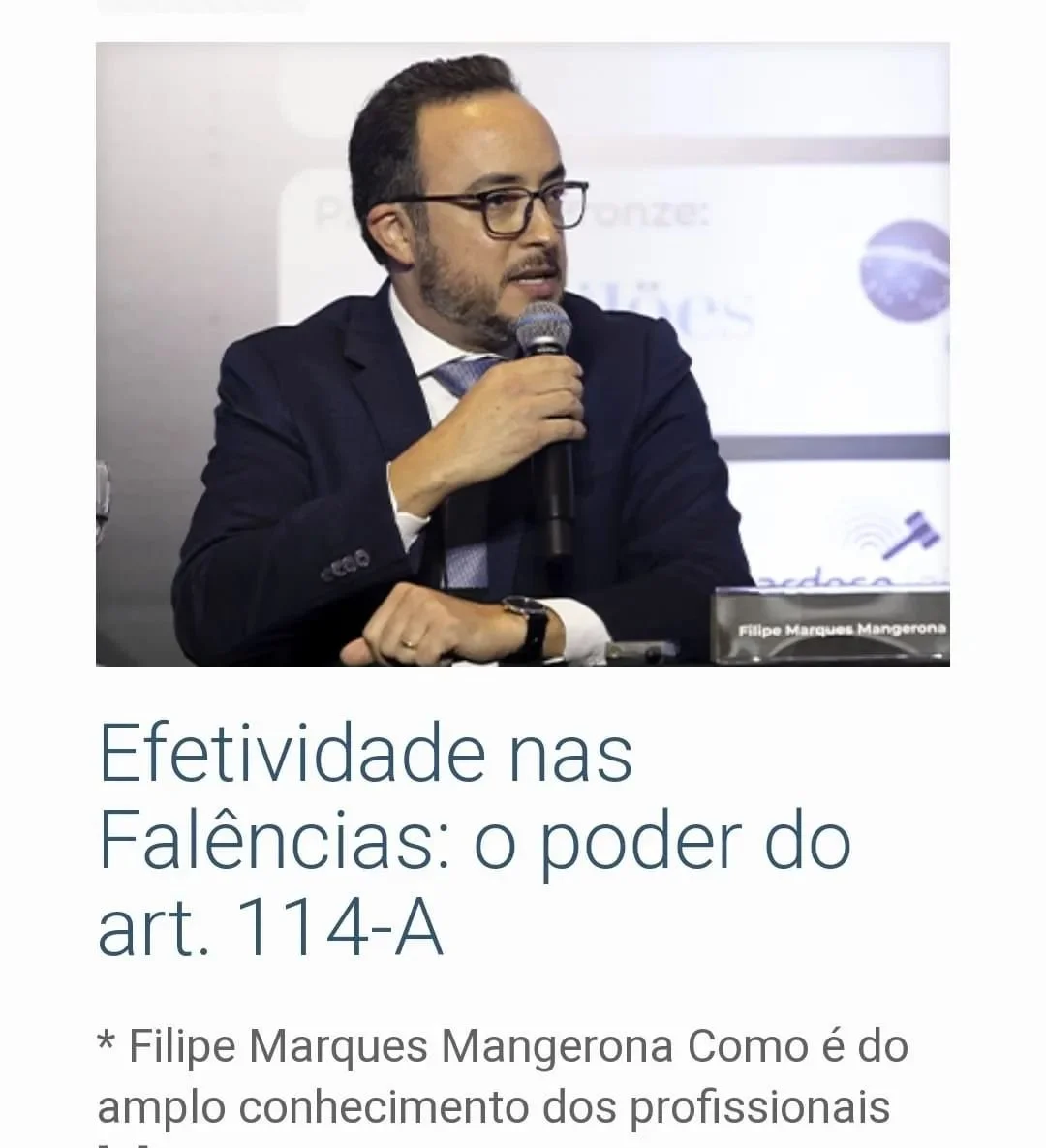 Nosso sócio-diretor, Dr. Filipe Marques Mangerona, publicou artigo intitulado "Efetividade nas Falências: o poder do art. 114-A", na Coluna Insolvência &amp; Opinião.