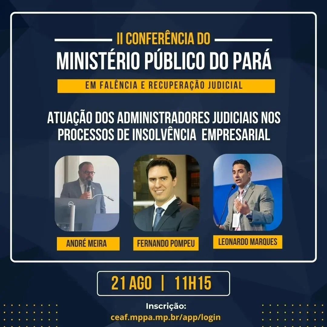 Nosso sócio-diretor, Dr. Fernando Pompeu Luccas, será um dos palestrantes da 2ª Conferência do Ministério Público Paraense sobre Direito Recuperacional e Falimentar.