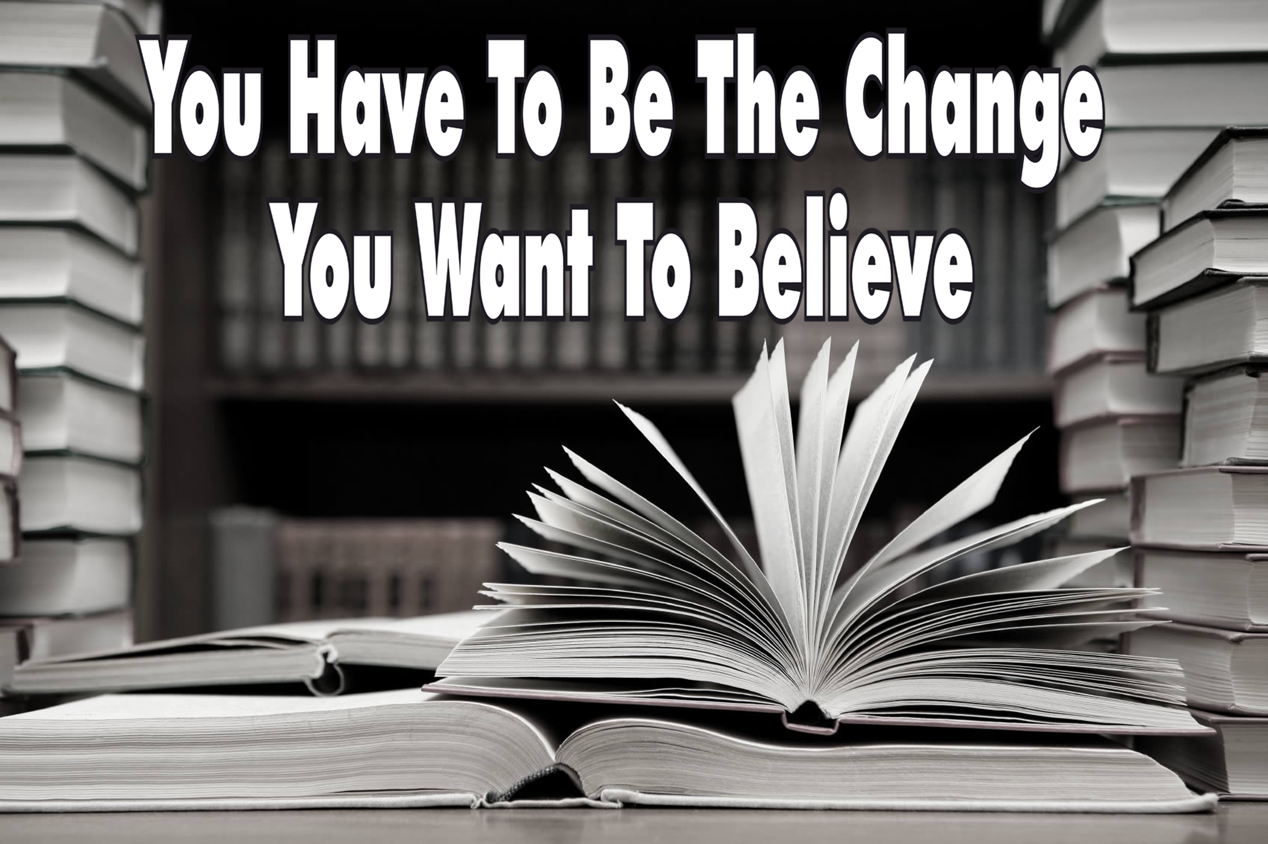 Be The Change... Wall Graphic