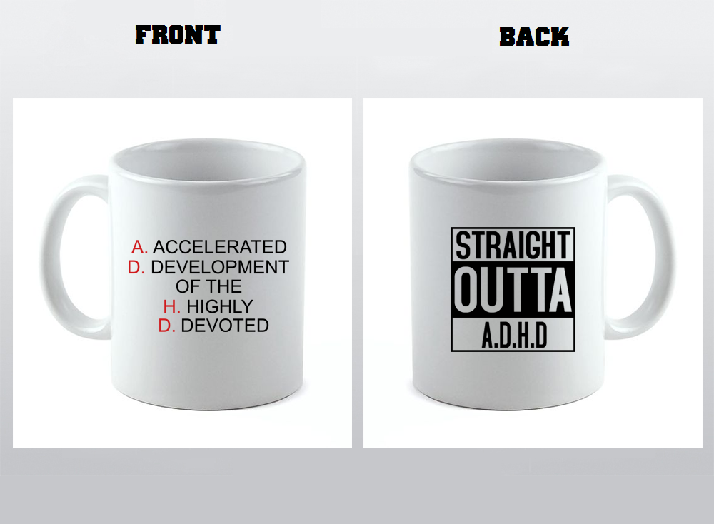 A.D.H.D. Coffee Mug