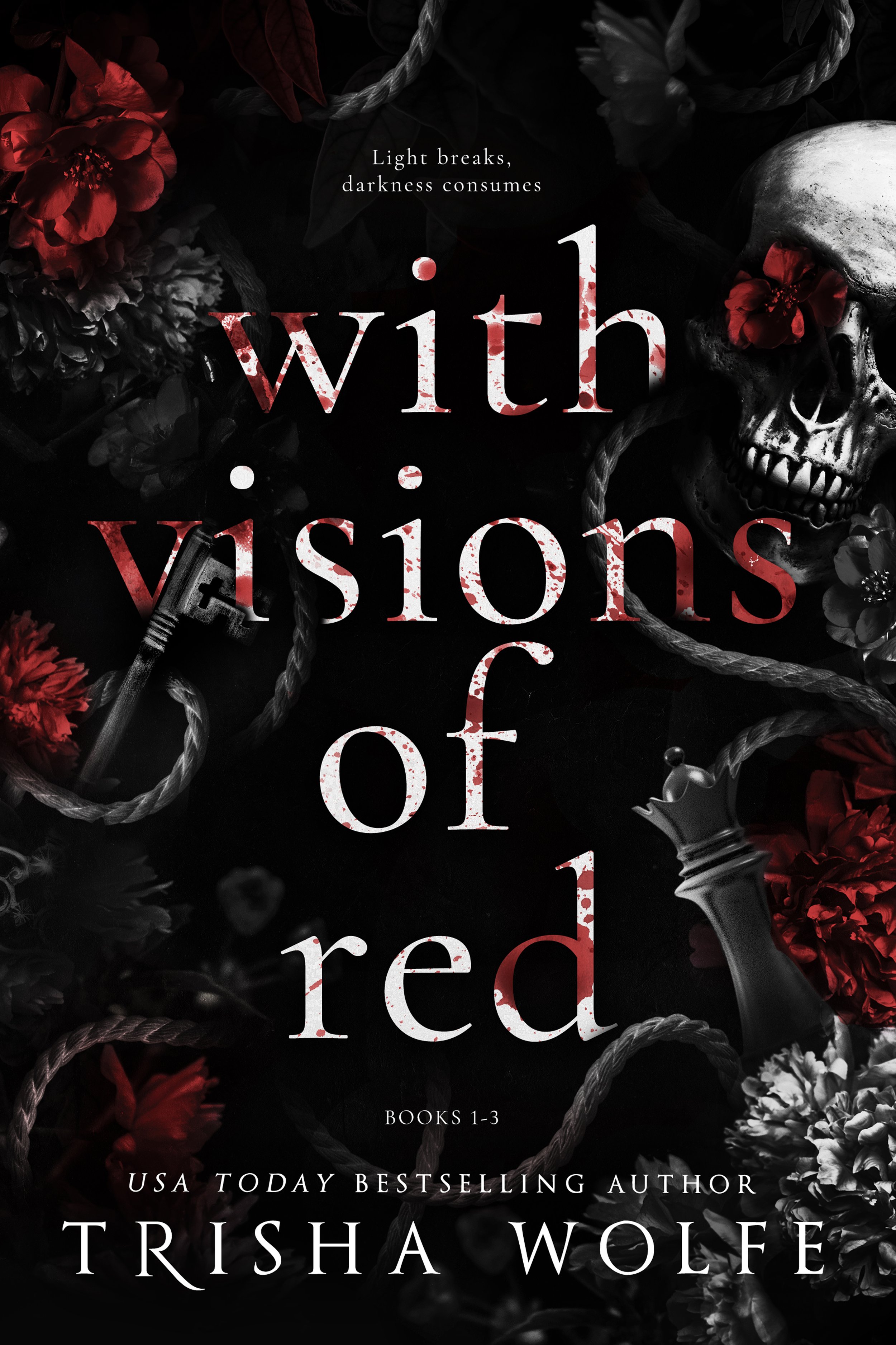 With Visions of Red: Broken Bonds - Books 1 - 3