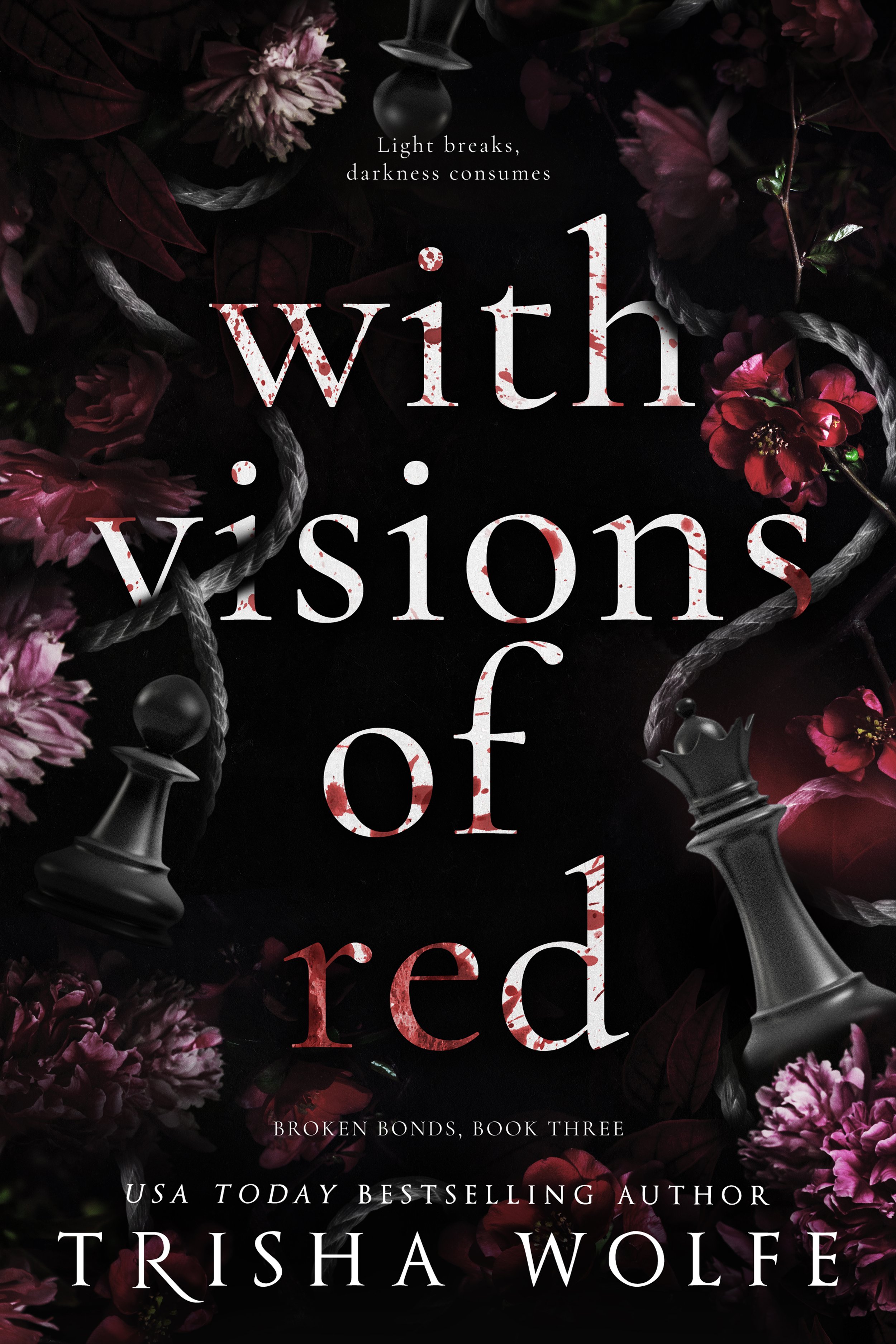 With Visions of Red: Broken Bonds, Book Three