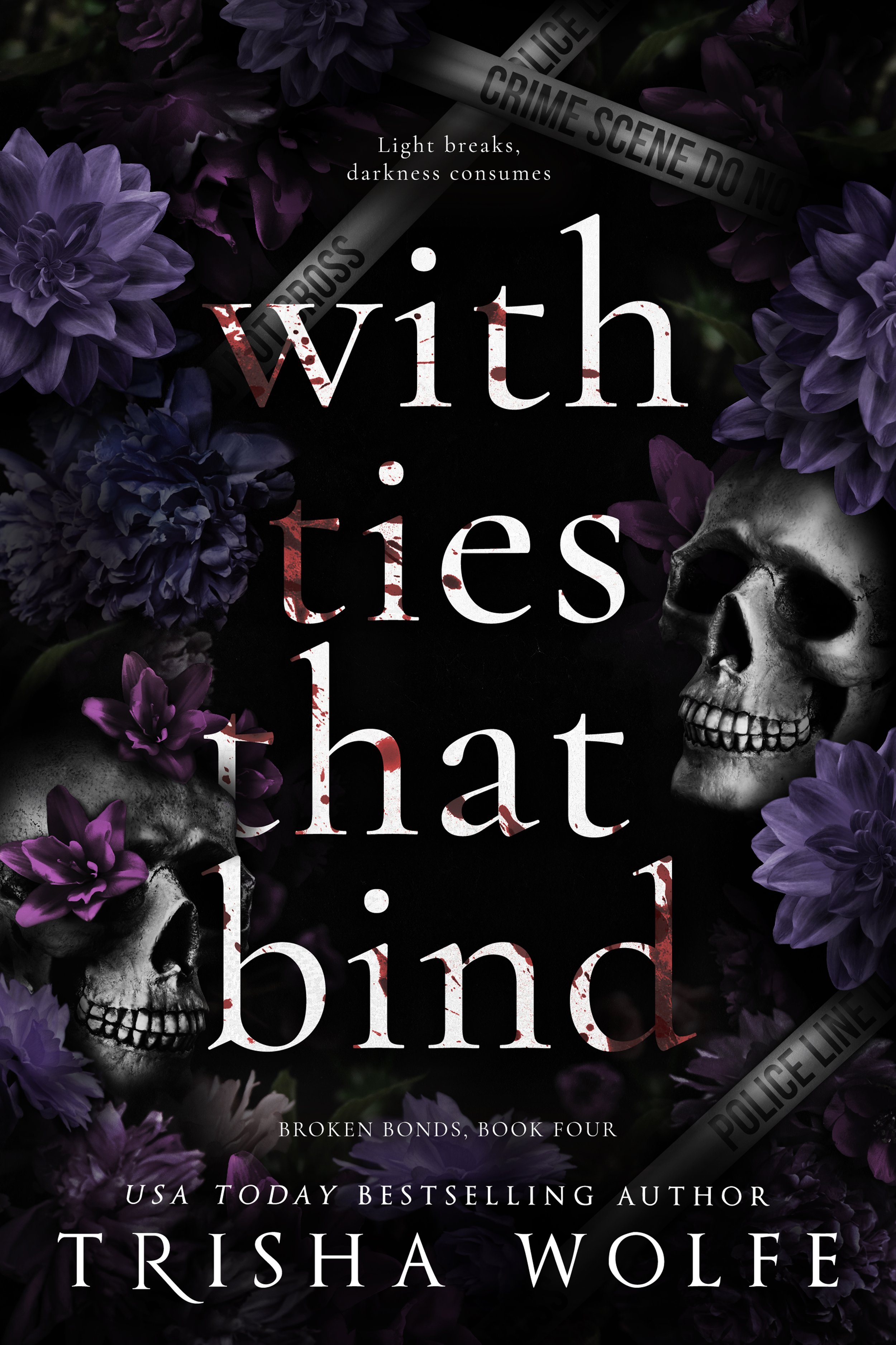 With Ties that Bind: A Broken Bonds Novel, Book One