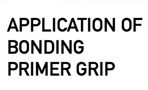LEARN HOW TO APPLY BONDING PRIMER GRIP