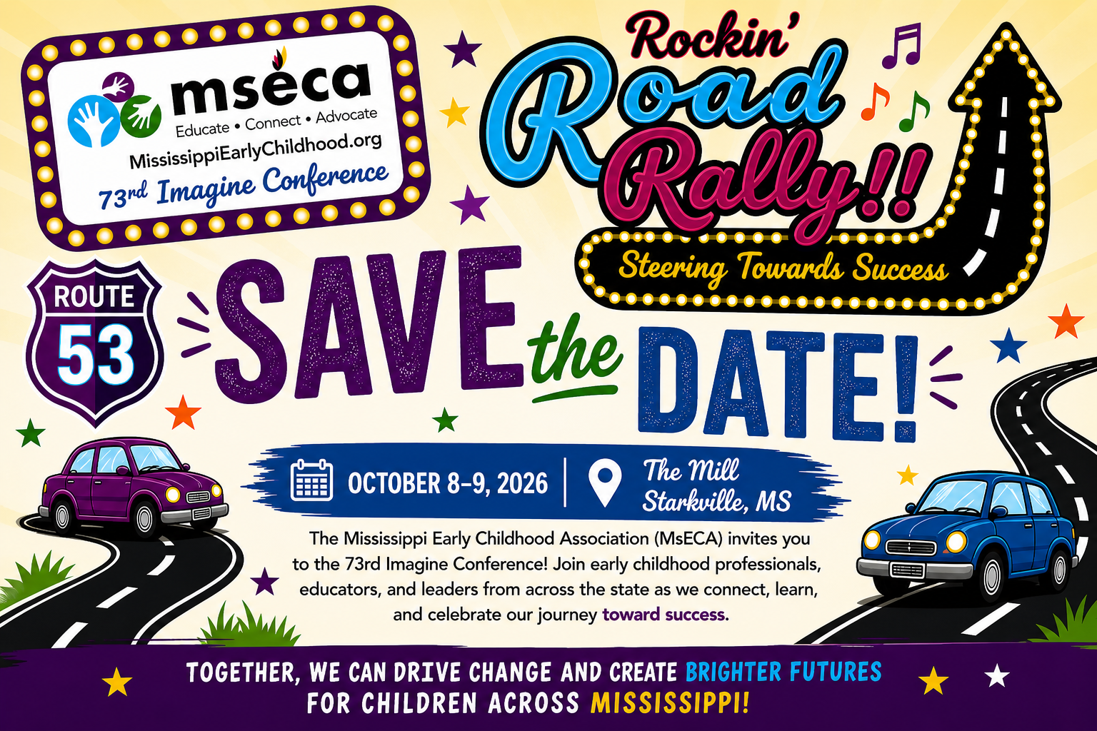 A colorful promotional poster for the Mississippi Early Childhood Association's 73rd Imagine Conference, titled 'Rockin' Road Rally! Steering Towards Success,' occurring October 8-9, 2026 in Starkville, Mississippi. The poster features cars on winding roads, musical notes, and stars, with phrases like 'Save the Date!' and 'Together, we can drive change and create brighter futures for children across Mississippi.'