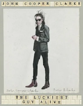 John Cooper Clarke - Book Cover - The Luckiest Guy