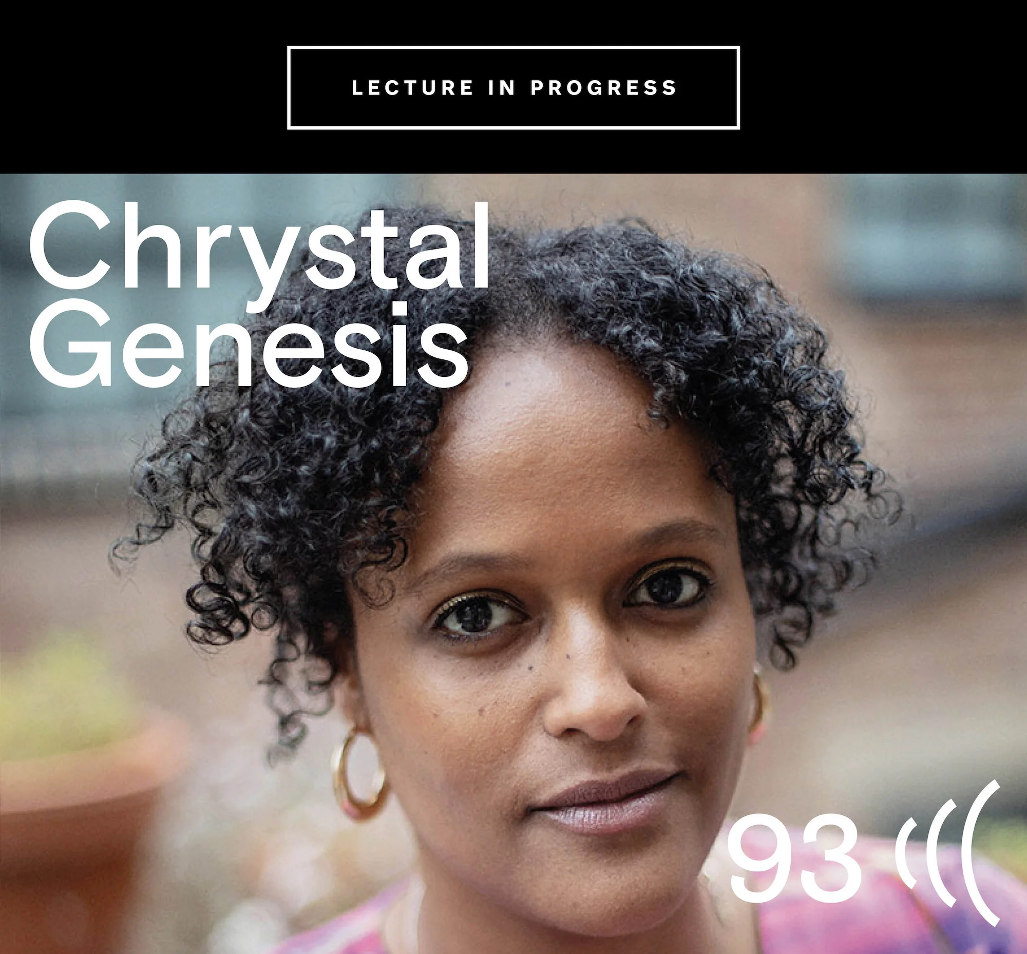 Lecture in Progress: Creative Lives with Chrystal Genesis
