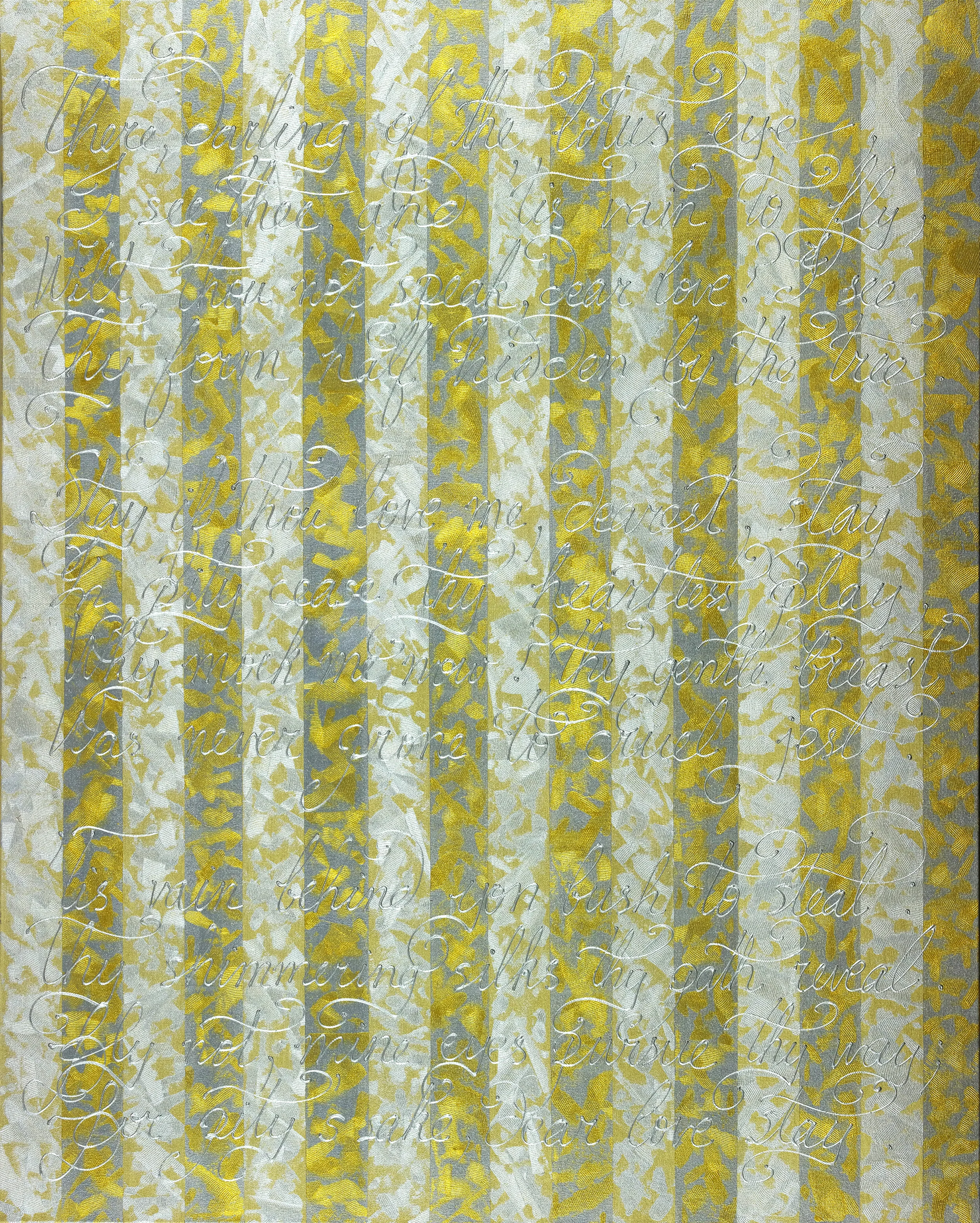 Stay With Me Forever Within The Silver and Gold 60"H x 48"W