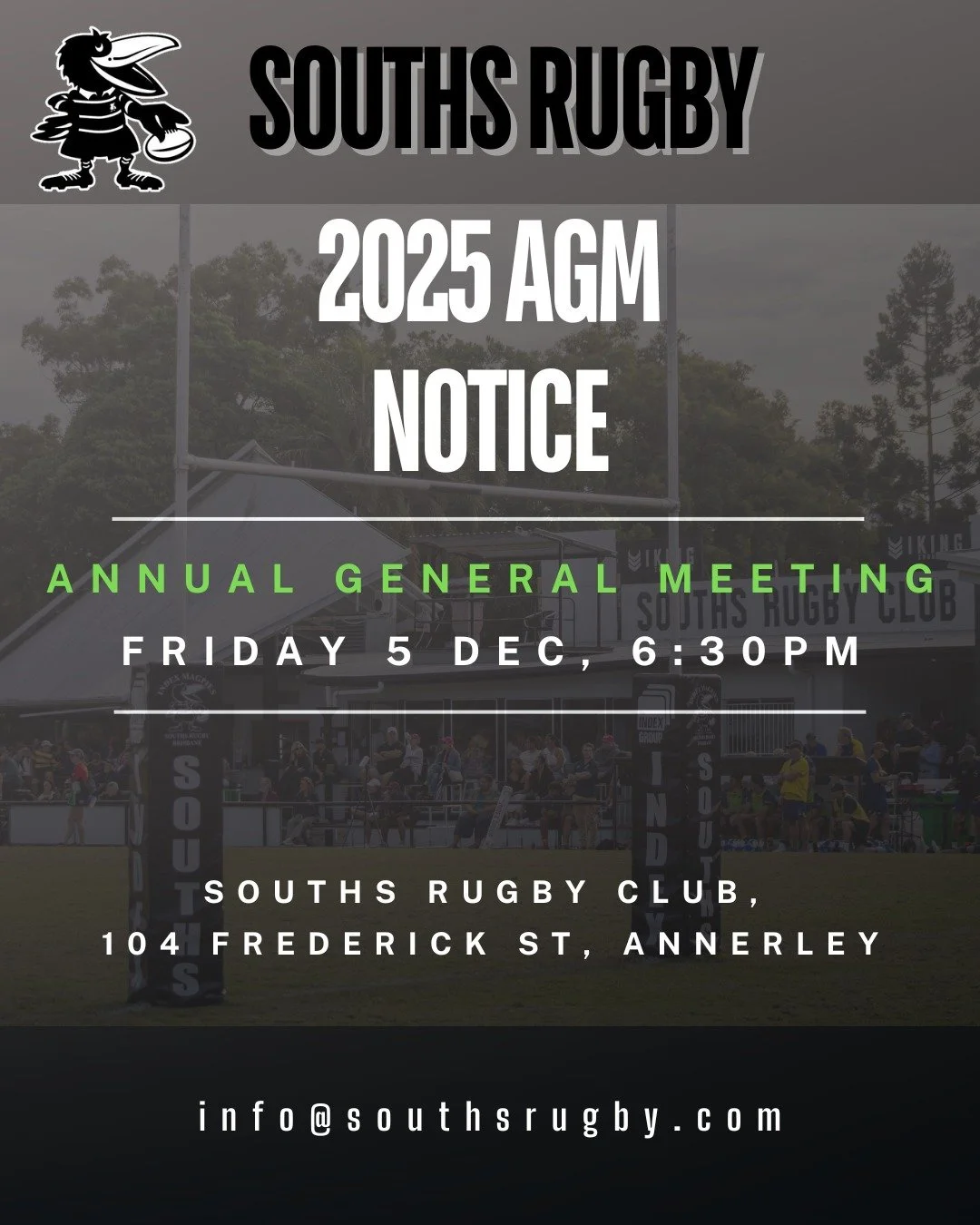 .
📣 SOUTHS RUGBY AGM ANNOUNCEMENT

📅 Friday, 5 December 2025
🕡 6:30pm
📍 Souths Rugby Club, Frederick Street, Annerley

All members, players, and supporters are invited to join us for our Annual General Meeting. Come along, have your say, and be p