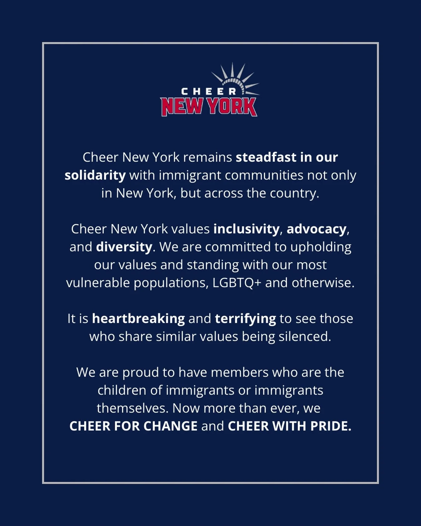 Cheer New York remains steadfast in our solidarity with immigrant communities not only in New York, but across the country.

Cheer New York values inclusivity, advocacy, and diversity. We are committed to upholding our values and standing with our mo