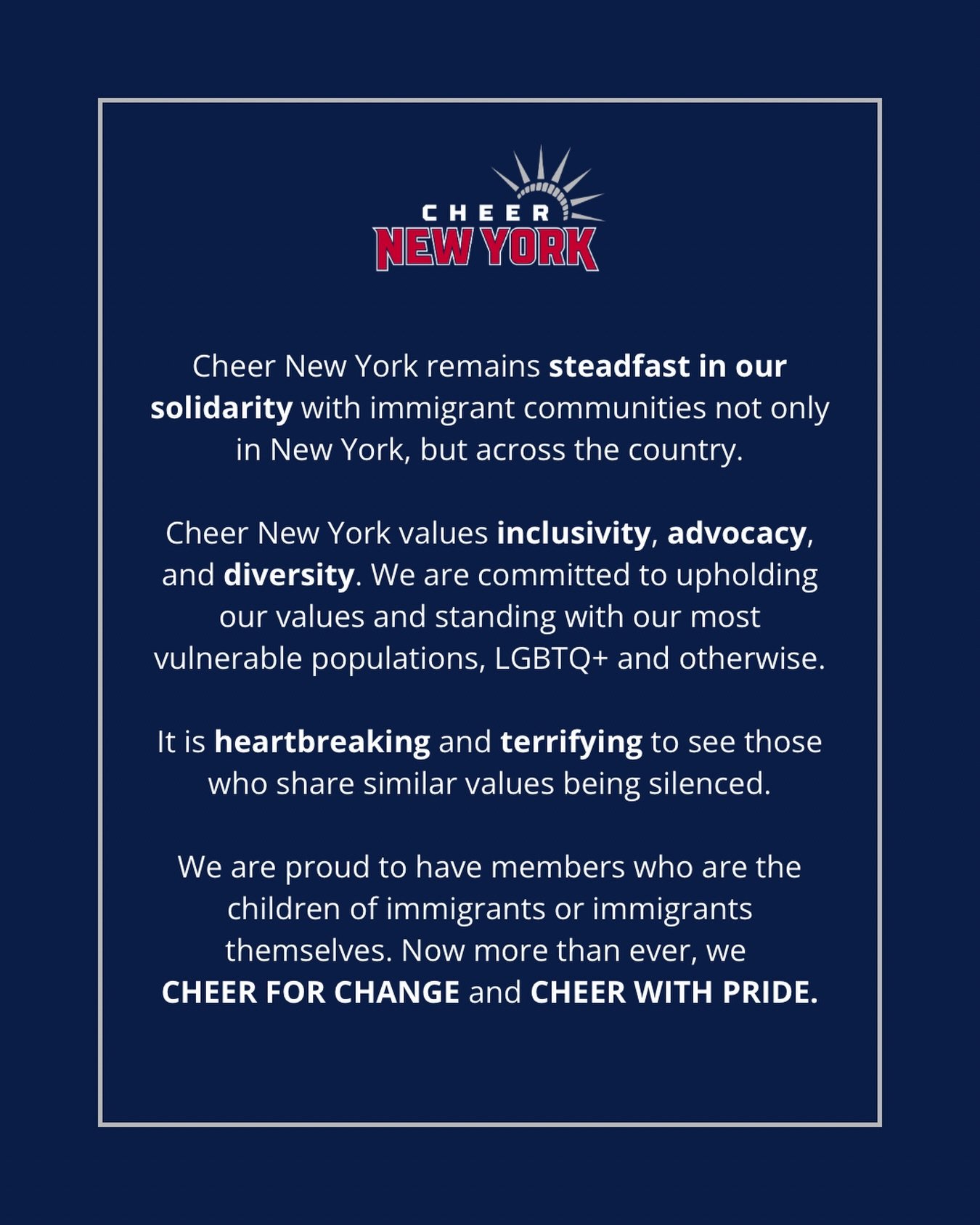 Cheer New York remains steadfast in our solidarity with immigrant communities not only in New York, but across the country.

Cheer New York values inclusivity, advocacy, and diversity. We are committed to upholding our values and standing with our mo