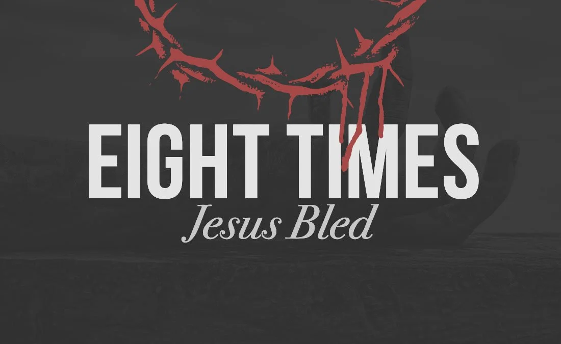 The 8 Times Jesus Bled (6min)