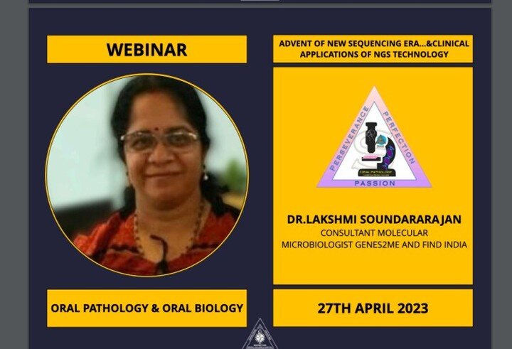 Webinar was conducted on Advent of new sequencing Era.. &amp; Clinical Applications of NGS Technology, by DR. Lakshmi Soundararajan.