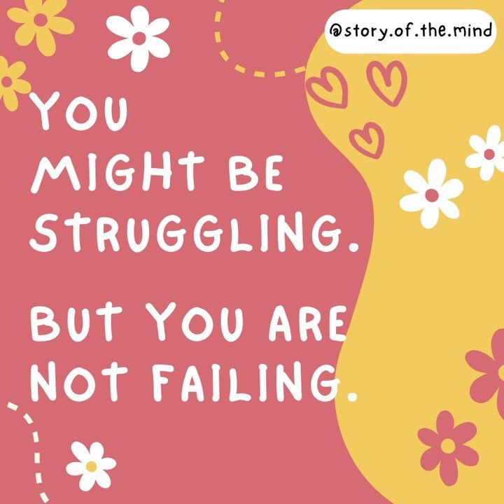 You might be struggling, but you are not failing.

Something important to remember, especially when times are particularly tough.

#mentalhealthquotes #mentalhealthawareness #motivationalquotes #storyofthemind #mentalhealth #selfcare #selflove #anxie