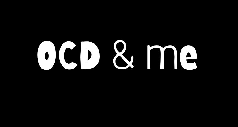 Guest Writer - You, me &amp; OCD