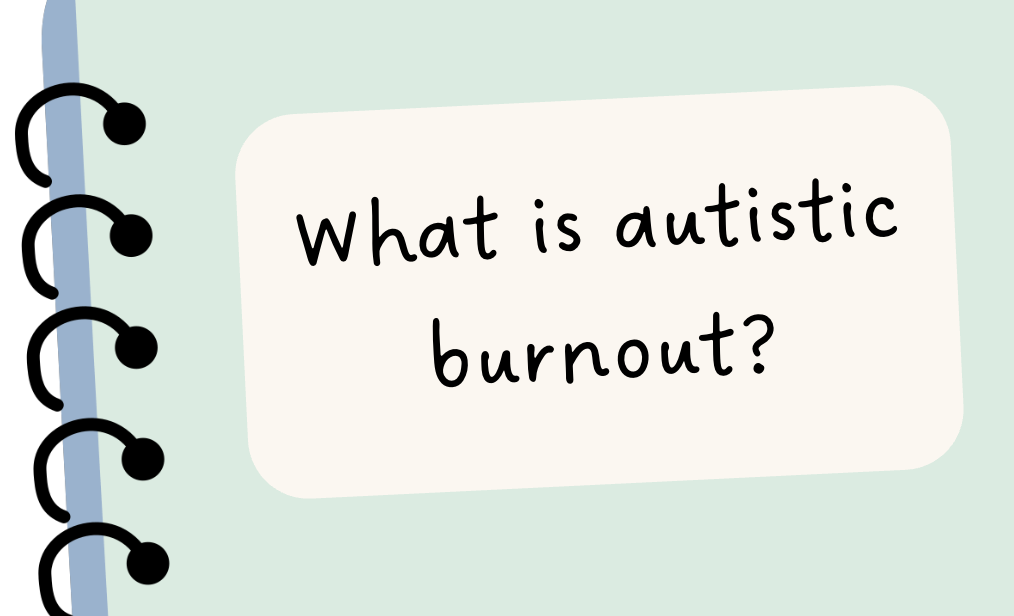 Autistic burnout