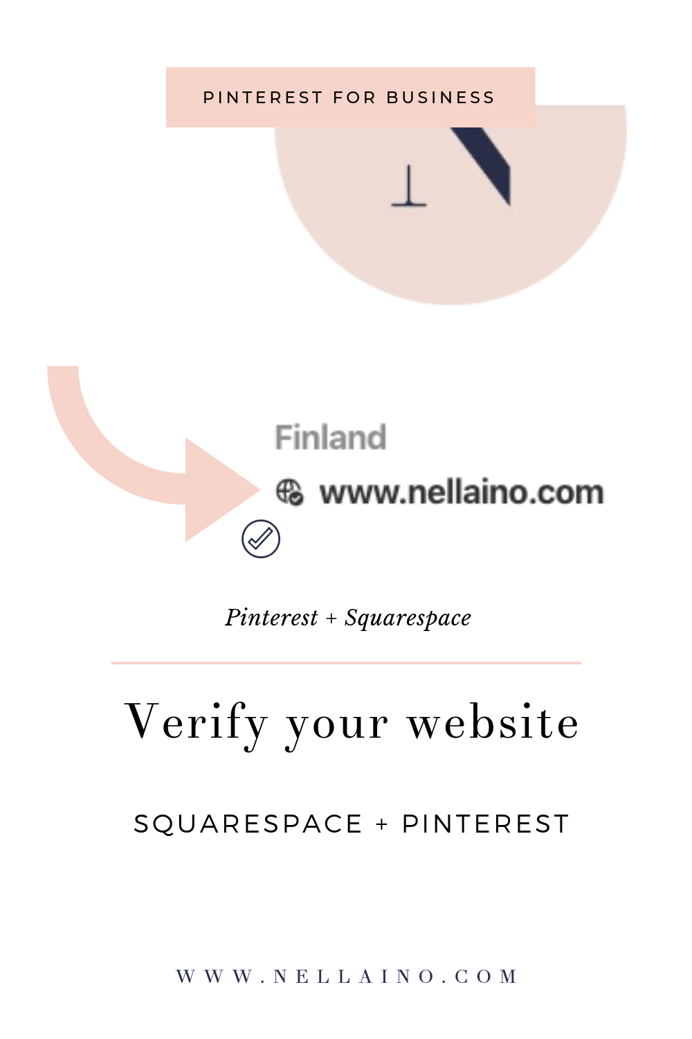 Verification of your Squarespace website is really easy on Pinterest. Learn how to do it! www.nellaino.com/blog #websiteverification #pinteresttips #squarespacetips #bloggingtips