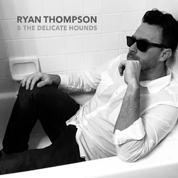 Ryan Thompson &amp; The Delicate Hounds debut set for May 24th release