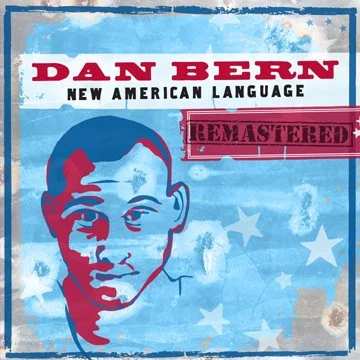 “It was to be the jewel of his life’s work.” Originally issued on 9/11, Dan Bern’s “New American Language” gets new life via remastered vinyl edition.