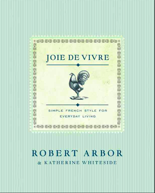 JOIE DE VIVRE by Robert Arbor