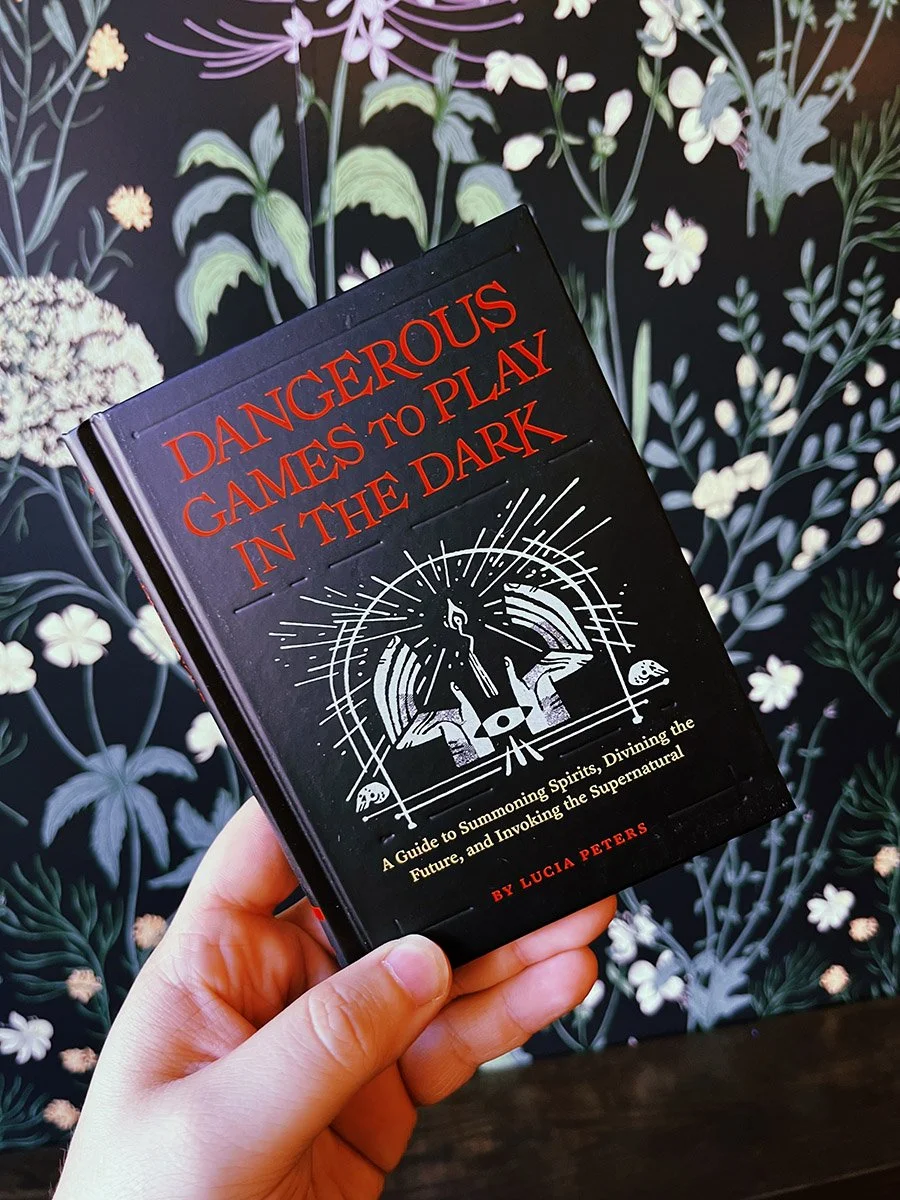 Dangerous Games to Play in the Dark: A Guide to Summoning Spirits, Divining The Future, and Invoking the Supernatural (hardcover)
