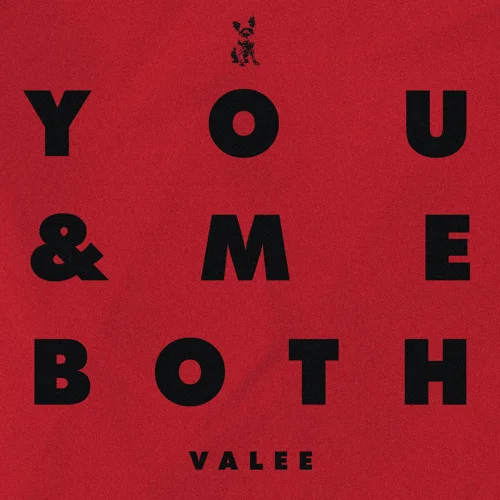 "You &amp; Me Both” - Valee