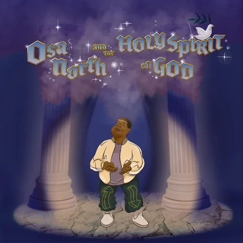 OSA NORTH AND THE HOLY SPIRIT OF GOD - Osa North 