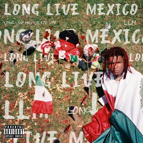 Long Live Mexico - Lil Keed 