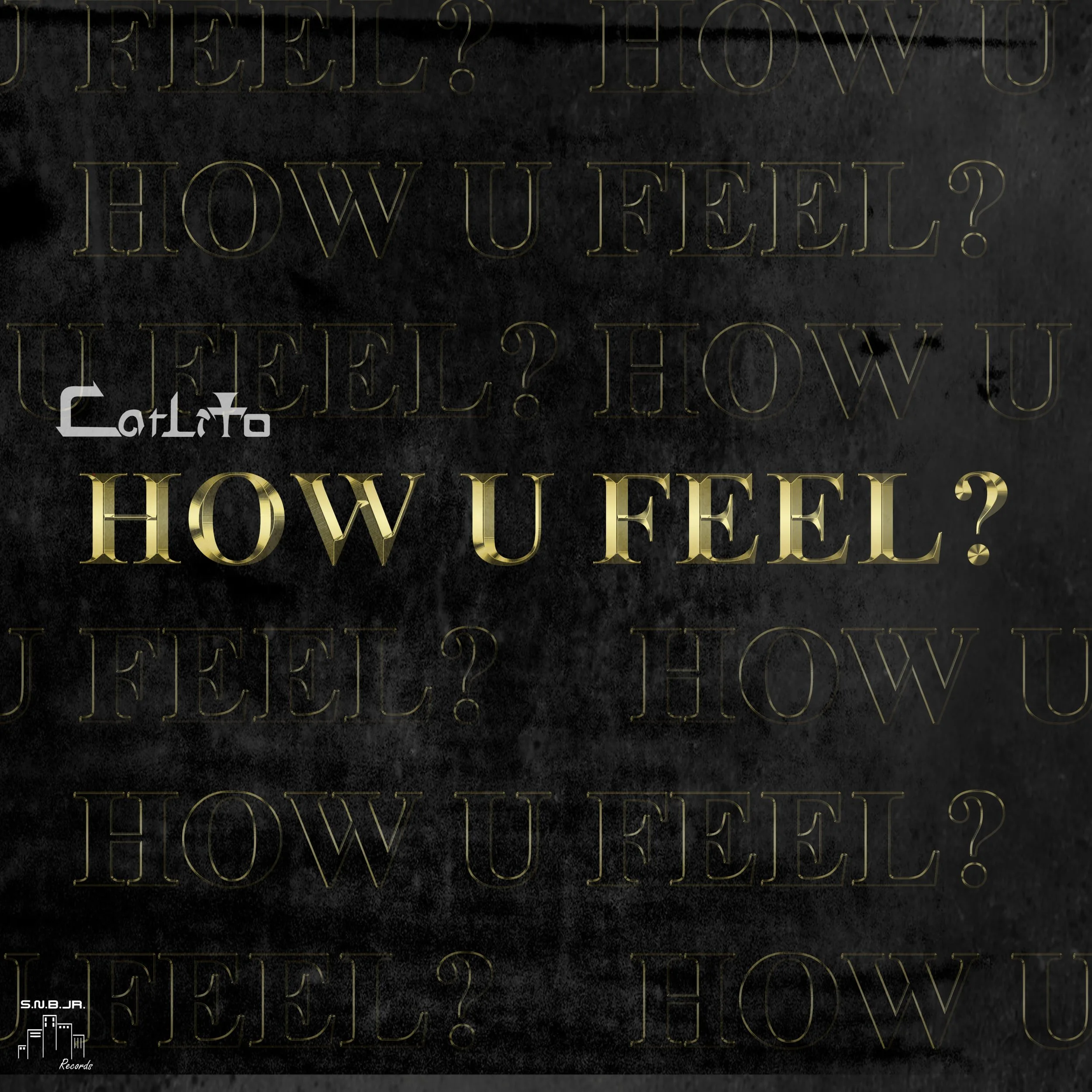How U Feel?  - Carlito 