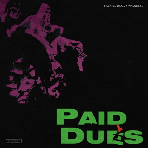 Mulatto Beats - Paid Dues (Feat. Warhol.SS)