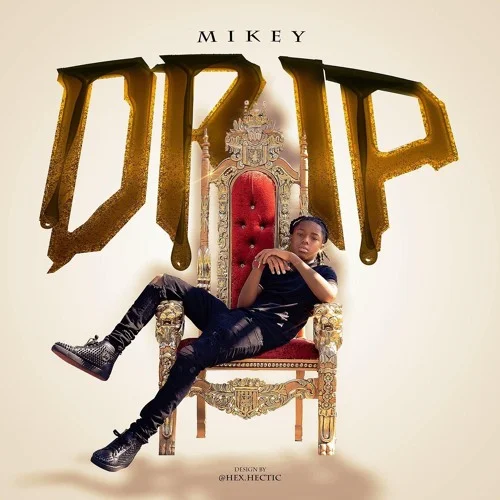 MIKEY - Drip