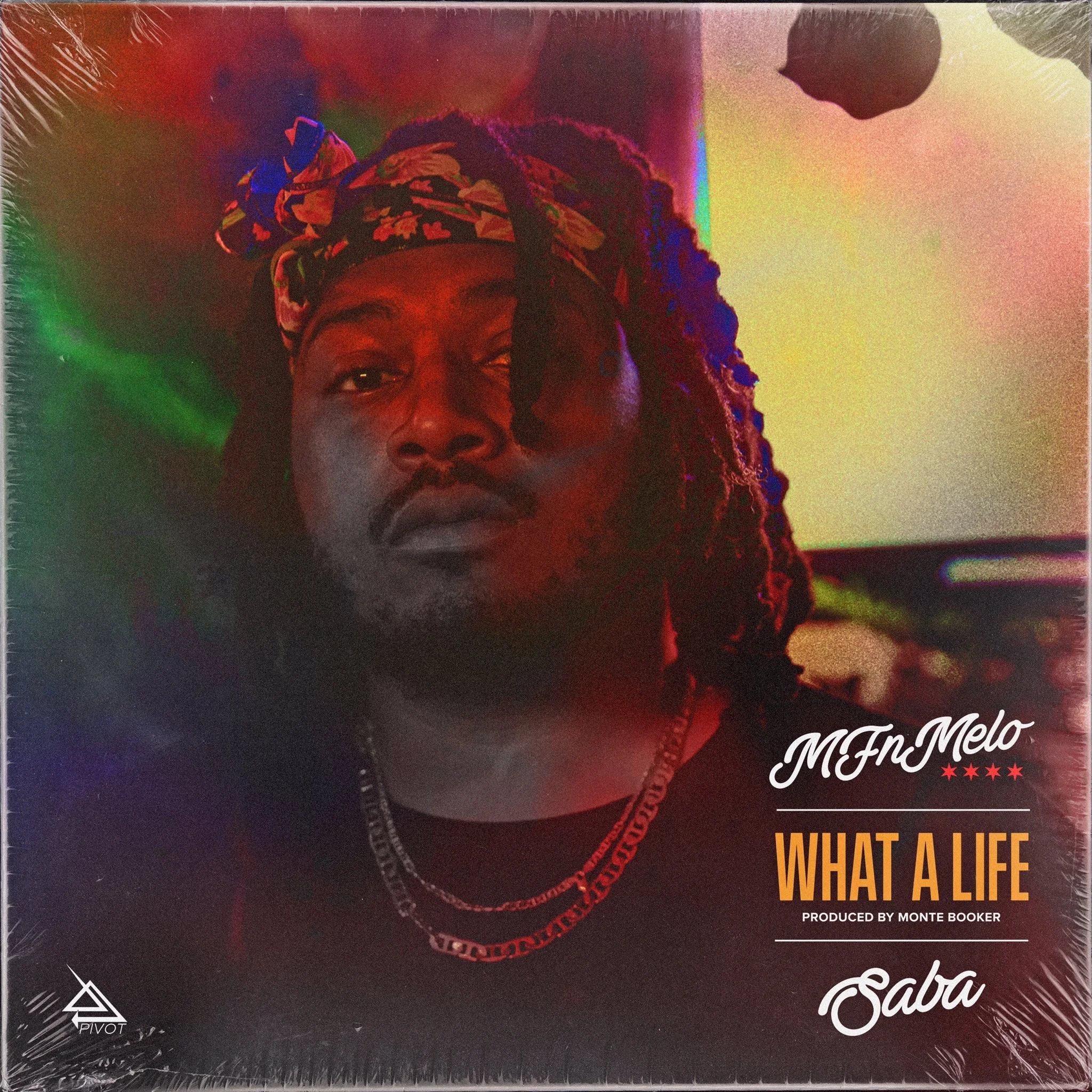 What a Life - MfnMelo &amp; Saba