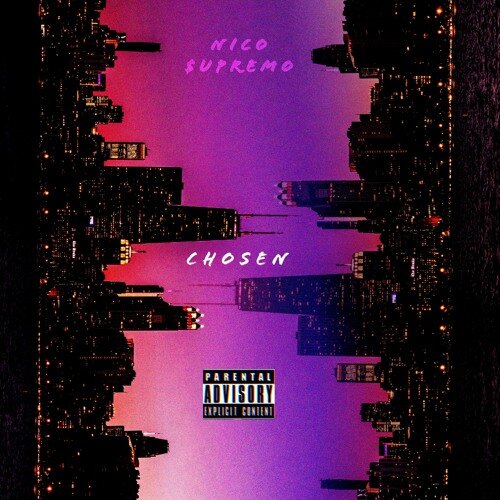 Nico $upremo  - Chosen (Prod. Young $wisher)