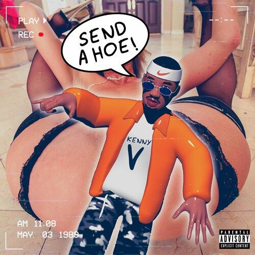 KENNY V  -  Send A Hoe