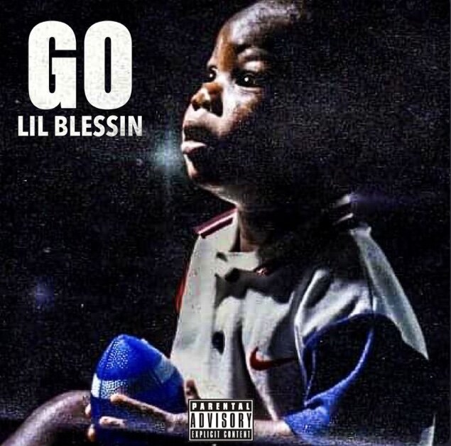 Lil Blessin - GO!