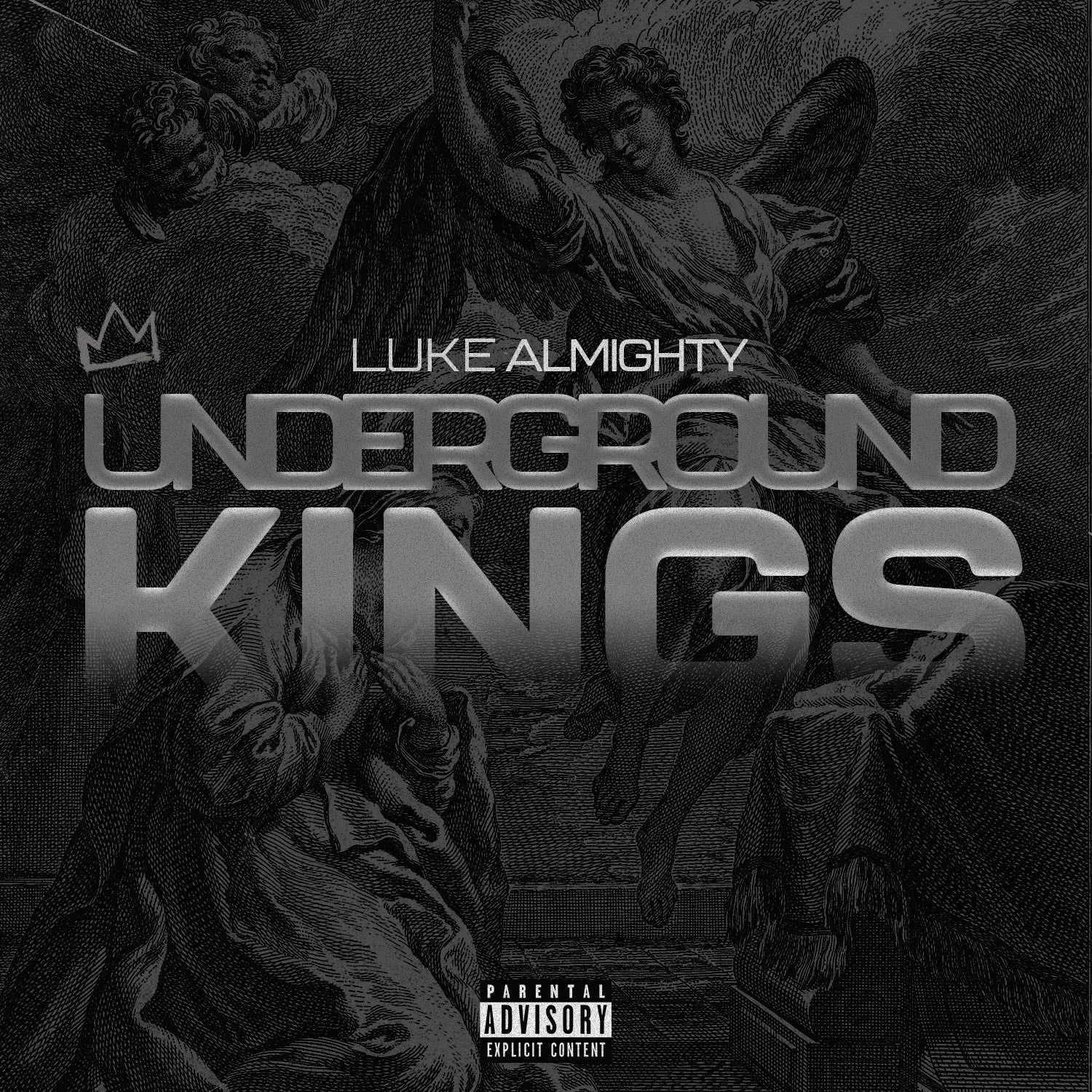 Underground Kings - Luke Almighty