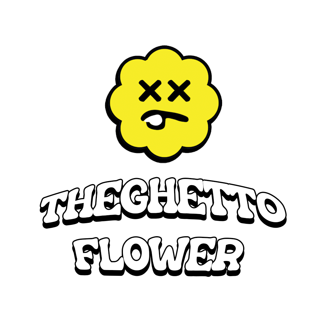 The Ghetto Flower