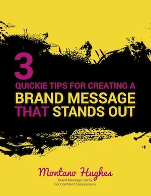 3 Quickie Tips for Creating a Brand Message That Stands Out2 cropped.jpg