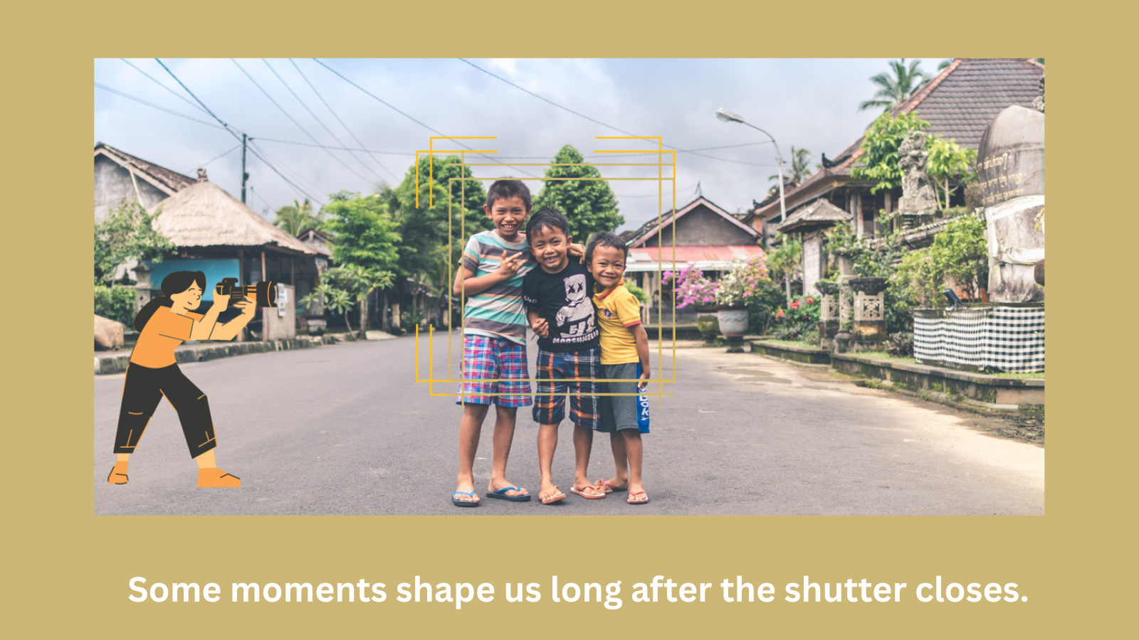 Some moments shape us long after the shutter closes..png