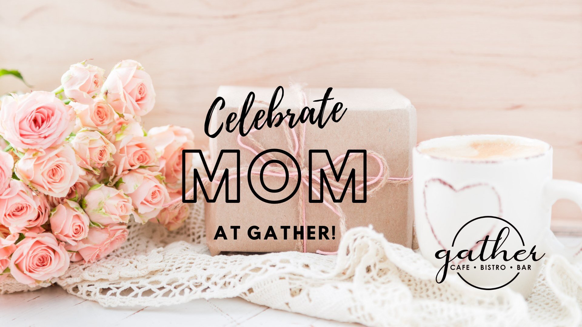 Gather Mother's Day Brunch