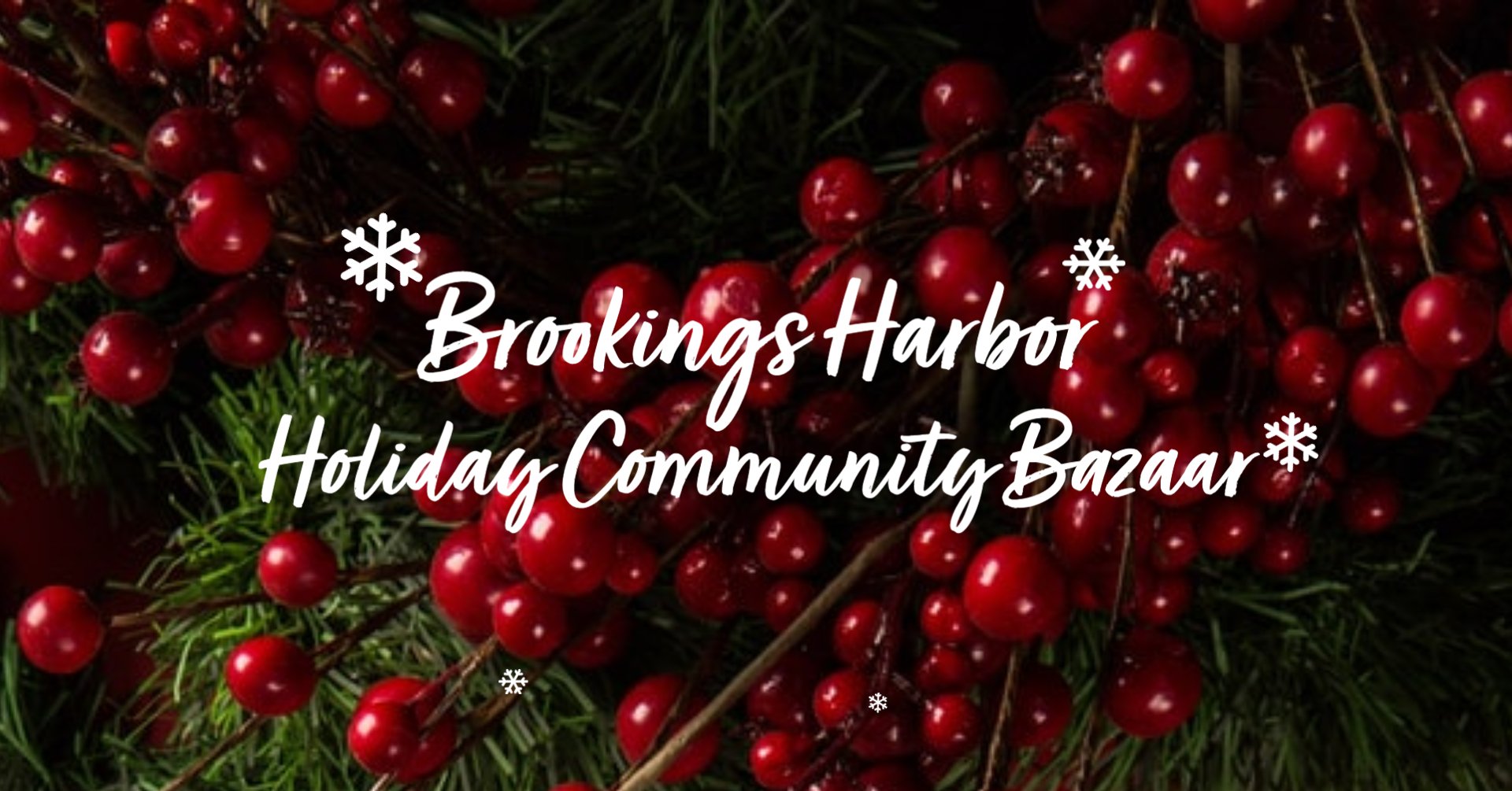 BROOKINGS HARBOR HOLIDAY COMMUNITY BAZAAR