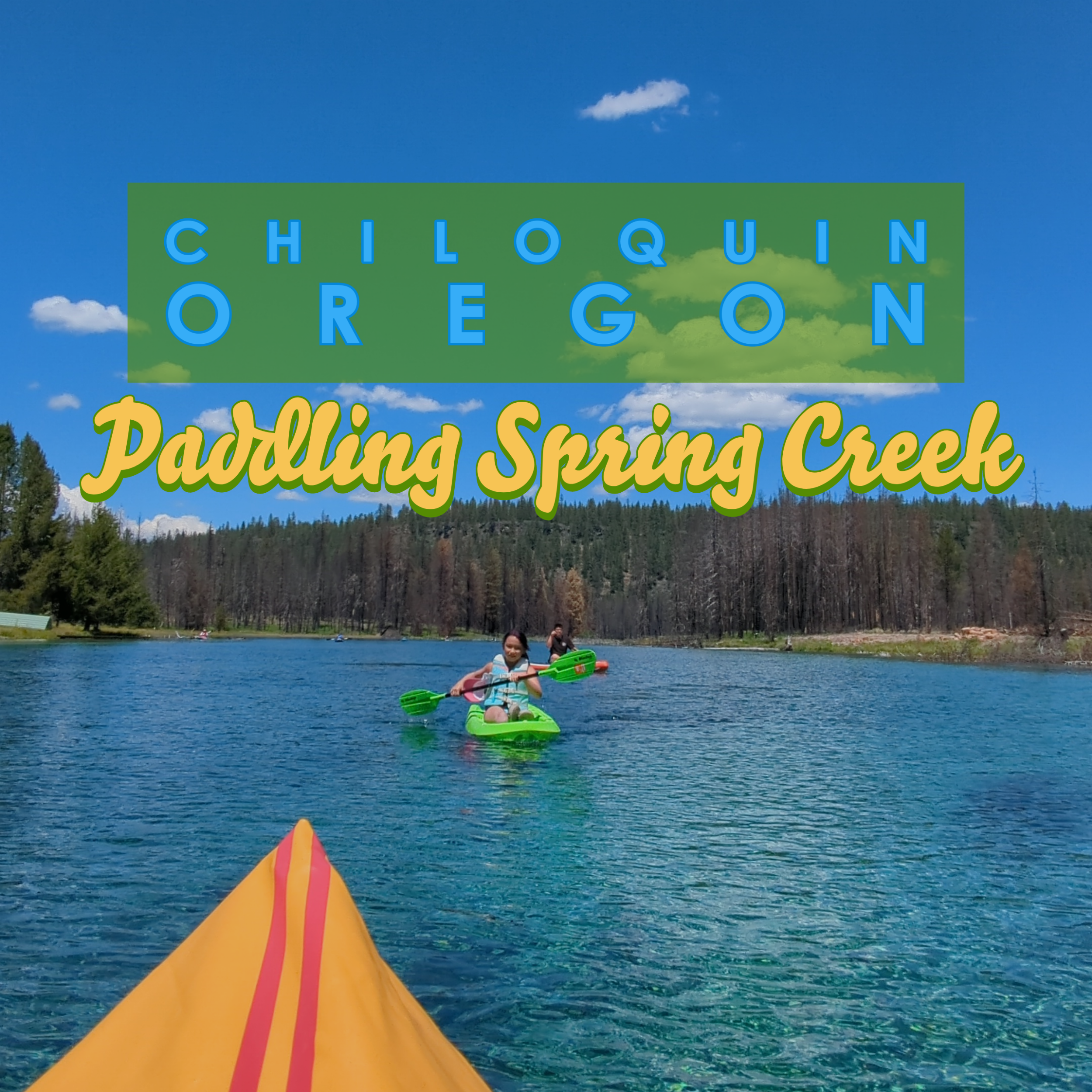 Paddling Spring Creek in Chiloquin, Oregon