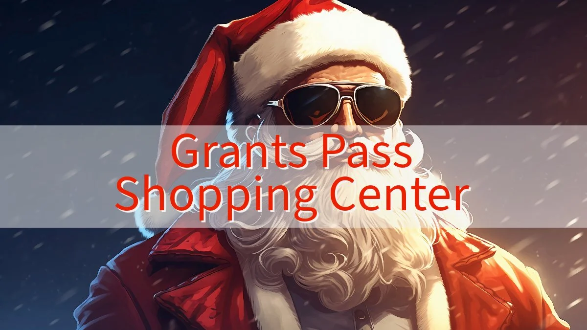 Grants Pass Shopping Center - Come Meet Santa