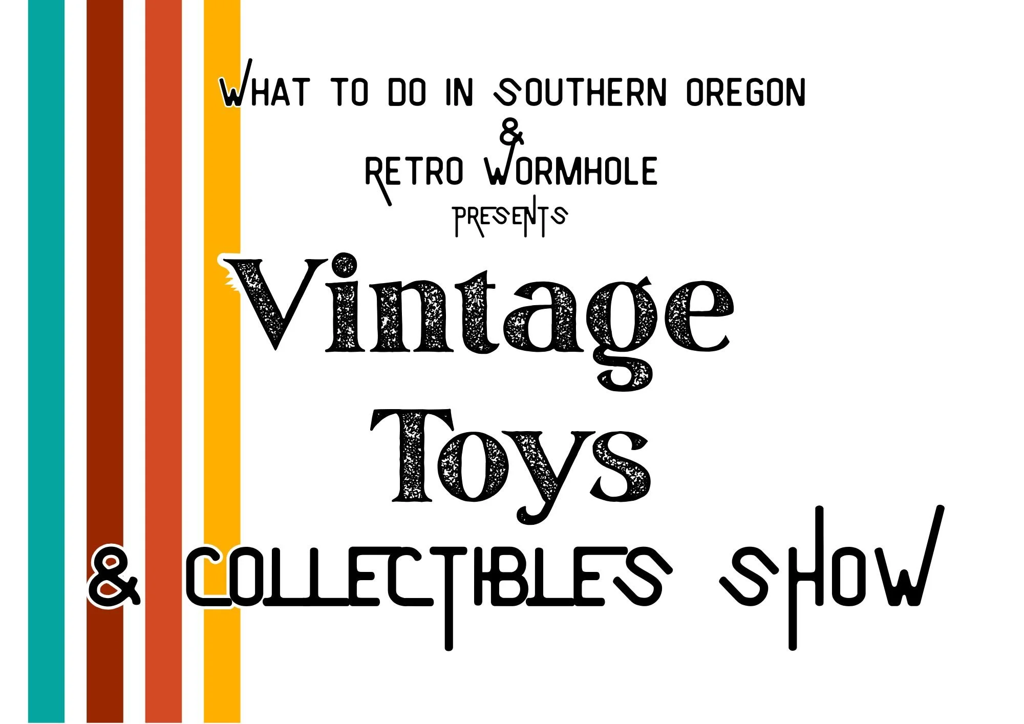 Vintage Toys &amp; Collectibles Show sponsored by What to do in Southern Oregon and Retro Wormhole