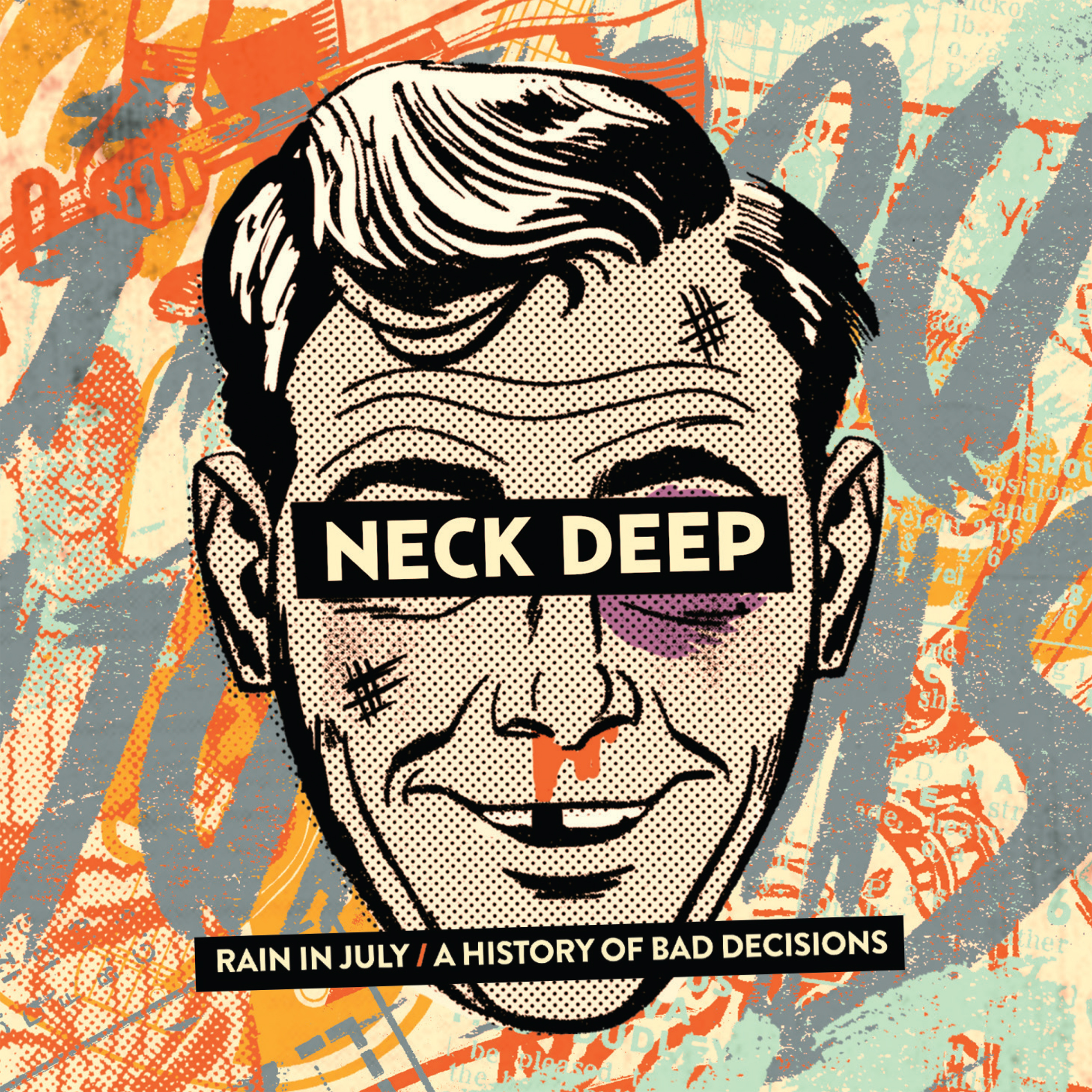 Neck Deep - Rain In July / A History of Bad Decisions