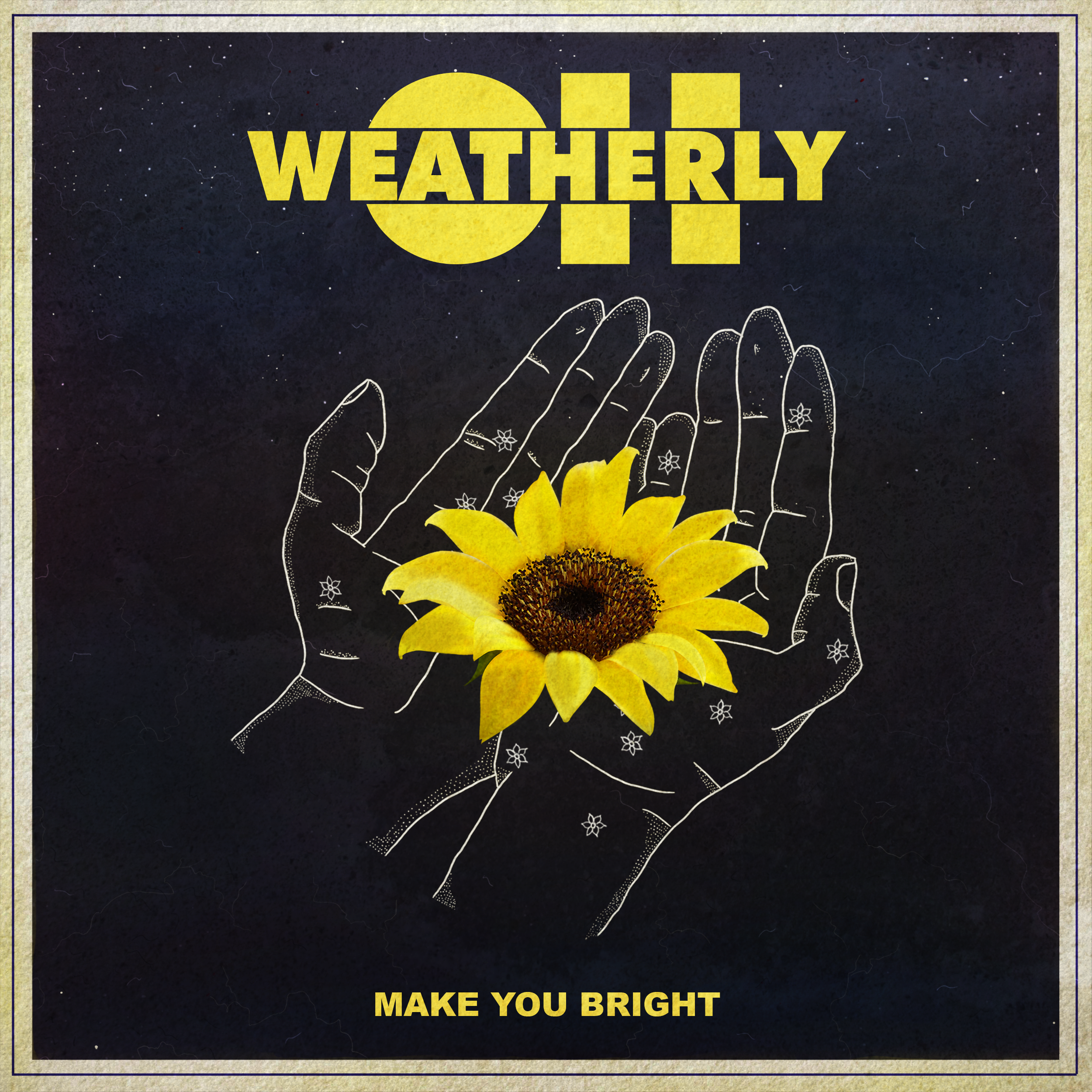 Oh Weatherly - Make You Bright