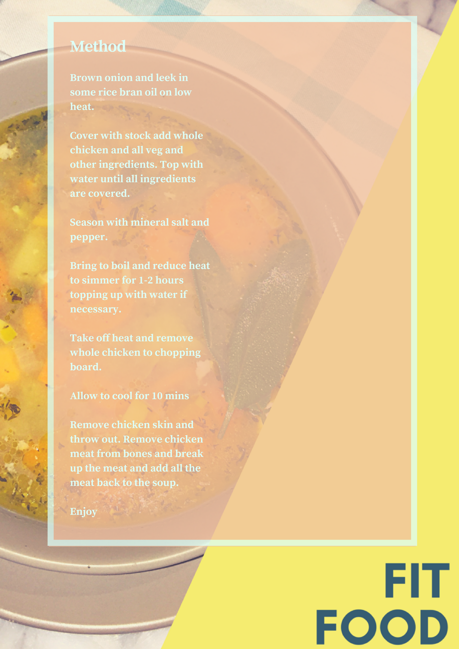 Copy of One leek diced One onion diced 3 sticks diced celeryWhole free range organic chicken2 cups diced sweet potatoHand full Fresh sage leaves Sprinkle of fresh Thyme no stalks 1 sliced carrot1 diced parsnip1 diced.png