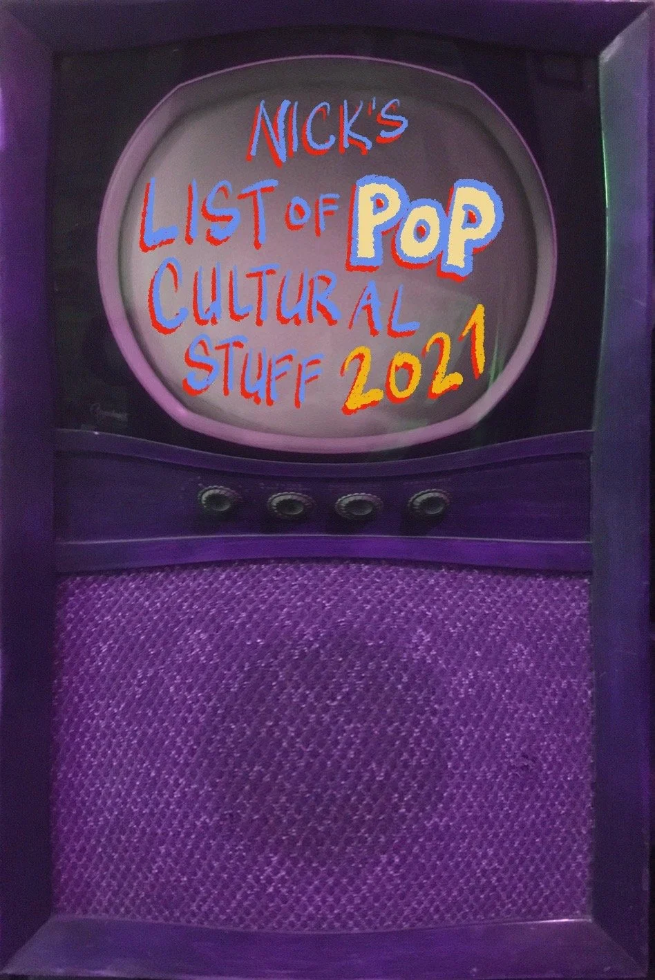 Nick's List of Pop Cultural Stuff - 2021