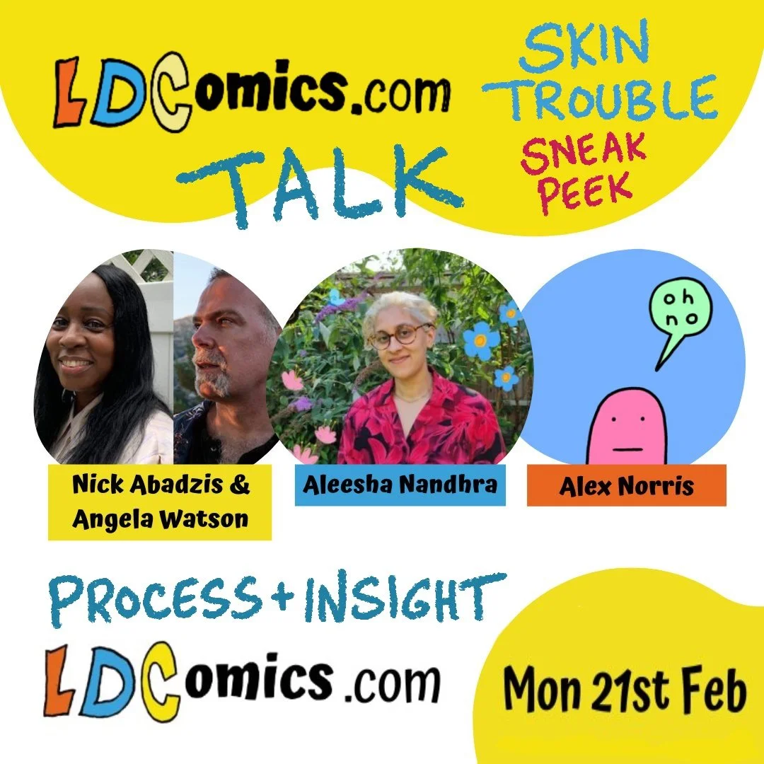 LDC Comics Talk and Skin Trouble sneak peek now available online!