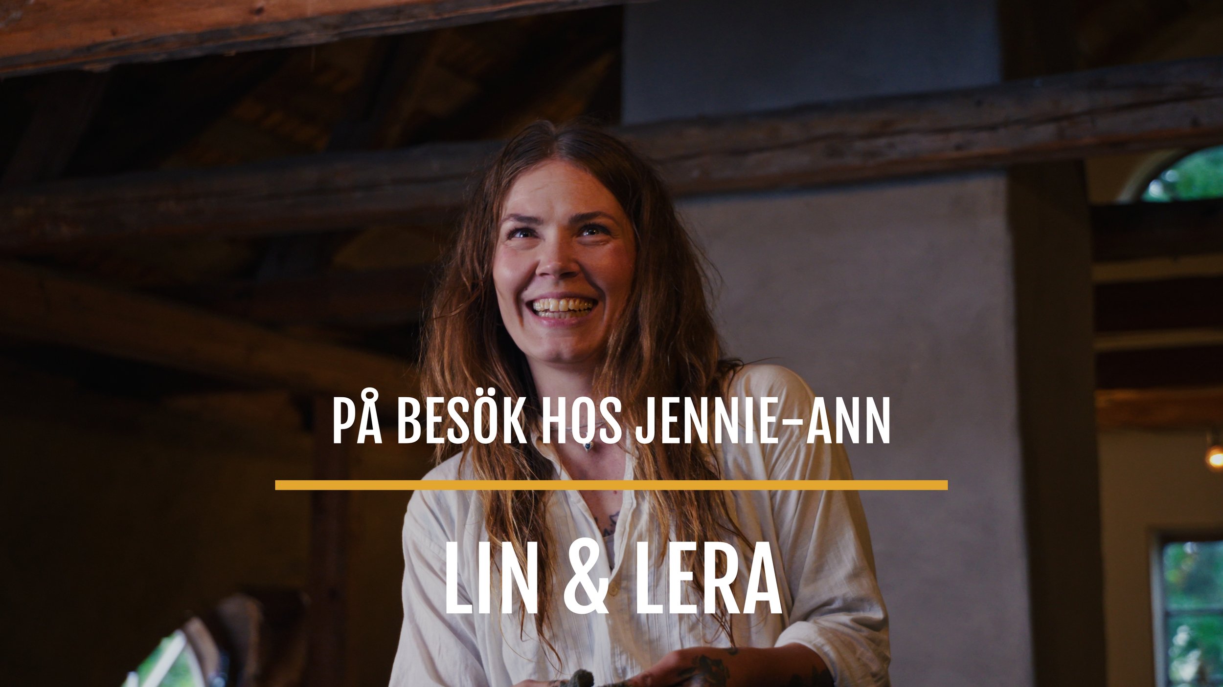 LEADER - På Besök hos Jennie-Ann. Lin & Lera